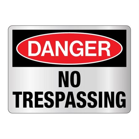 Danger No Trespassing -Reflective 10"x14" Sign
